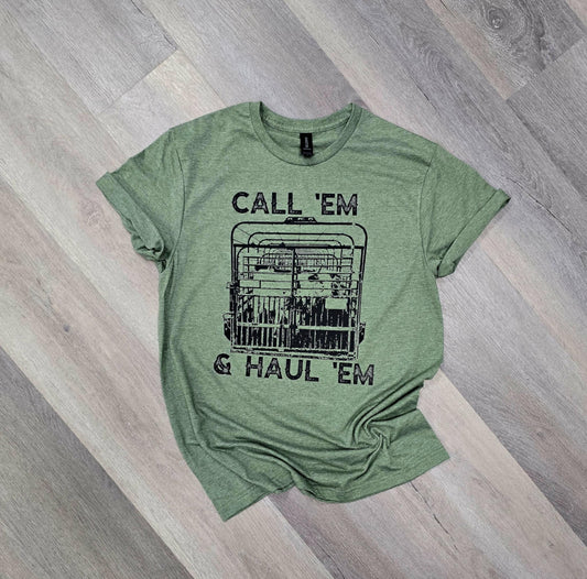 Call 'Em & Haul 'Em Unisex Tee