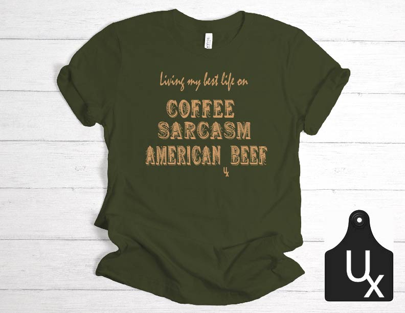 Living My Best Life on Coffee, Sarcasm & American Beef Unisex Tee โ๐ฎ