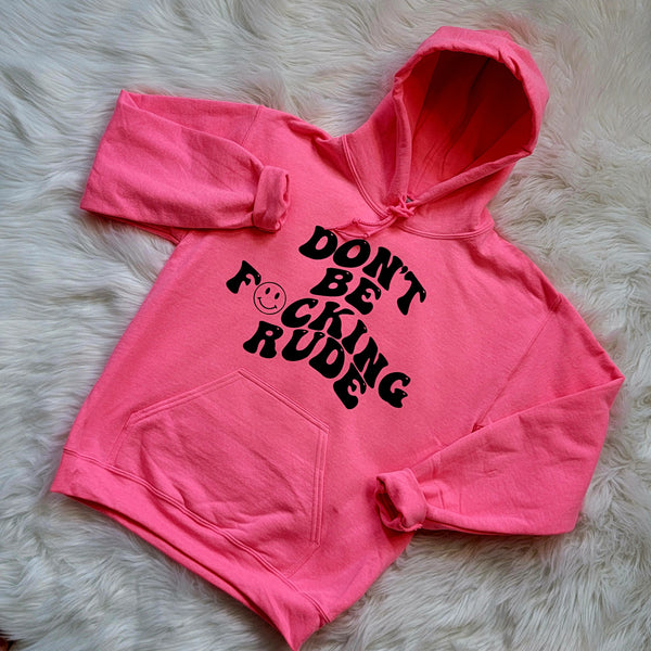 Don't Be F😁cking Rude Hoodie
