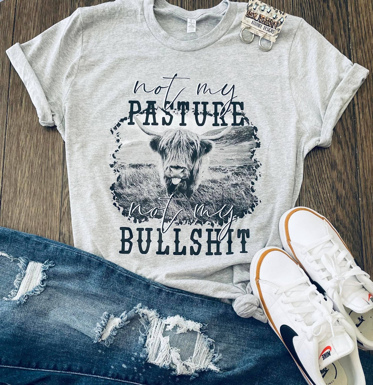 Not My Pasture, Not My BS Tee