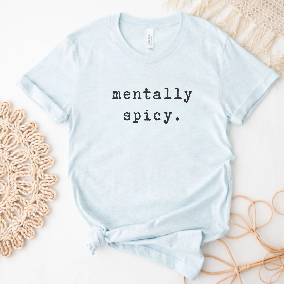 Mentally Spicy Graphic Tee🌶️