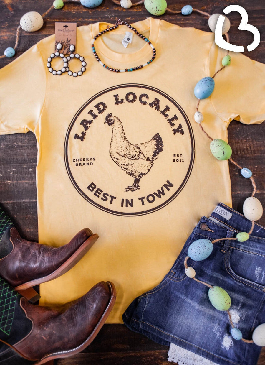 Laid Locally 🐔 Tee