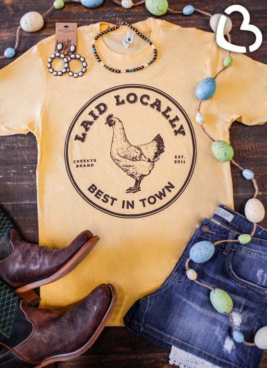 Laid Locally 🐔 Tee